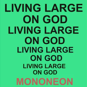 Pochette de Livin' Large on God de MonoNeon