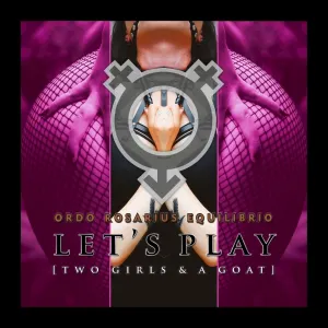 Pochette de Let’s Play [Two Girls & a Goat] de Ordo Rosarius Equilibrio