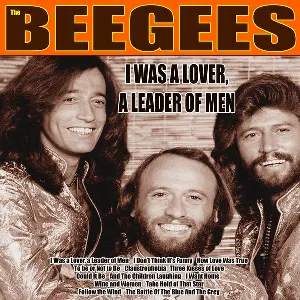 Pochette de I Was a Lover, a Leader of Men (Remastered) de Bee Gees