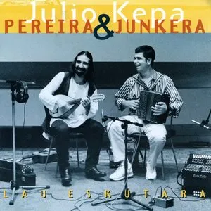 Pochette de Lau Eskutara de Júlio Pereira - Kepa Junkera