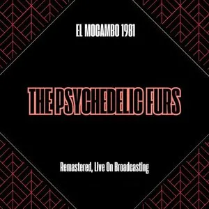 Pochette de El Mocambo 1981 (Remastered, Live On Broadcasting) de The Psychedelic Furs