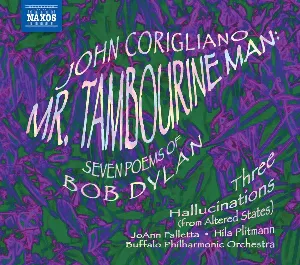 Pochette de Mr. Tambourine Man: Seven Poems of Bob Dylan / Three Hallucinations de Buffalo Philharmonic Orchestra - John Corigliano - JoAnn Falletta