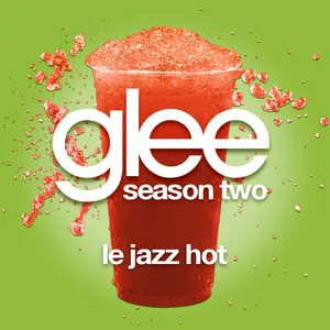 Pochette de Le Jazz Hot (Glee Cast version) de Glee Cast
