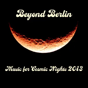 Pochette de Music for Cosmic Nights 2013 de Beyond Berlin