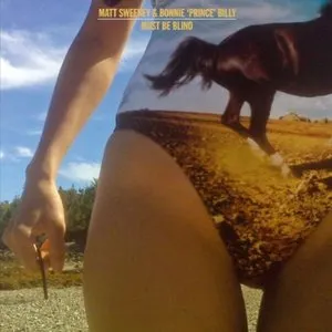 Pochette de Must Be Blind de Bonnie “Prince” Billy
