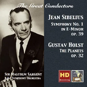 Pochette de Sibelius: Symphony no. 1 in E minor, op. 39 / Holst: The Planets, op. 32 de Gustav Holst - Sir Malcolm Sargent - BBC Symphony Orchestra - Jean Sibelius
