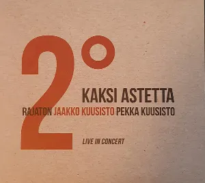 Pochette de Kaksi astetta – Live in Concert de Pekka Kuusisto - Jaakko Kuusisto
