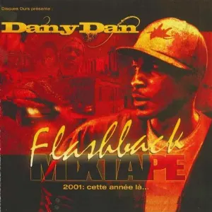 Pochette Dany Dan Flashback Mixtape 2001... Cette année-là
