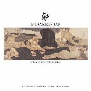 Pochette de Year of the Pig de Fucked Up