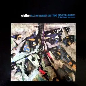 Pochette de Piece For Clarinet And String Orchestra / Mobiles de Jimmy Giuffre