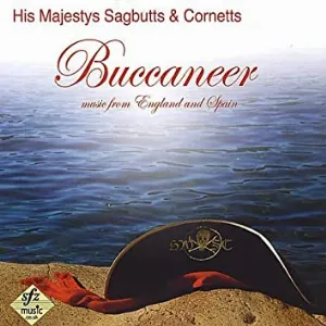 Pochette de Buccaneer: Music from England and Spain de His Majestys Sagbutts and Cornetts