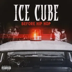 Pochette de Before Hip Hop de Ice Cube