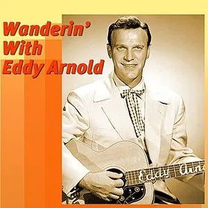 Pochette de Wanderin’ With Eddy Arnold de Eddy Arnold