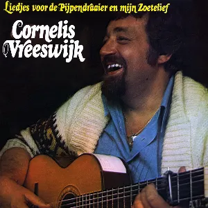 Pochette de Liedjes voor de pijpendraaier en mijn zoetelief de Cornelis Vreeswijk