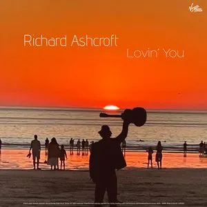 Pochette de Lovin’ You de Richard Ashcroft