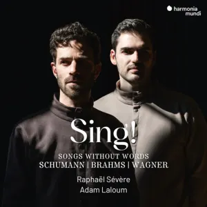Pochette de Sing!: Songs Without Words de Robert Schumann - Adam Laloum - Johannes Brahms - Richard Wagner