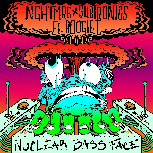 Pochette de Nuclear Bass Face de Subtronics - NGHTMRE