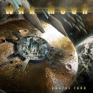 Pochette de War Moon de Dwayne Ford