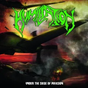 Pochette de Under the Siege of Invasion de Humiliation