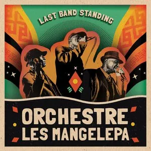 Pochette de Last Band Standing de Orchestra Les Mangelepa