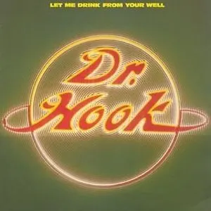 Pochette de Let Me Drink From Your Well de Dr. Hook