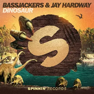 Pochette de Dinosaur de Bassjackers - Jay Hardway