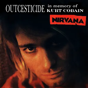 Pochette Outcesticide: In Memory of Kurt Cobain