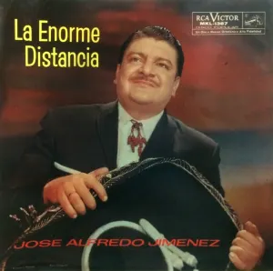 Pochette de La enorme distancia de José Alfredo Jiménez