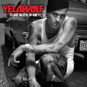 Pochette de Trunk Muzik 0-60 de Yelawolf