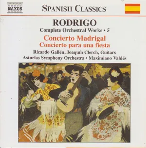 Pochette de Complete Orchestral Works, Volume 5: Concierto madrigal / Concierto para una fiesta de Maximiano Valdés - Orquesta Sinfónica del Principado de Asturias - Joaquín Rodrigo