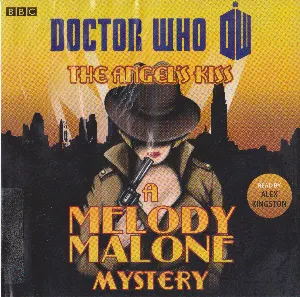 Pochette de Doctor Who: The Angel's Kiss: A Melody Malone Mystery de Justin Richards - Alex Kingston