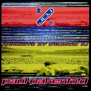 Pochette Journeys by Stadium DJ: Paul Oakenfold