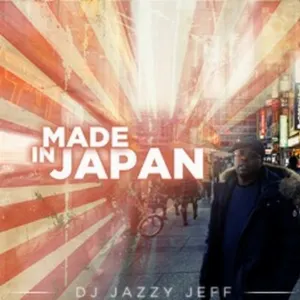 Pochette de Made in Japan de DJ Jazzy Jeff