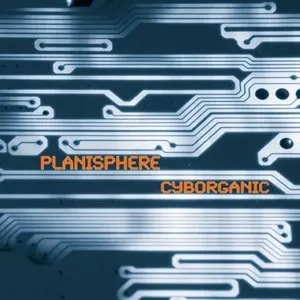 Pochette de Cyborganic de Planisphere