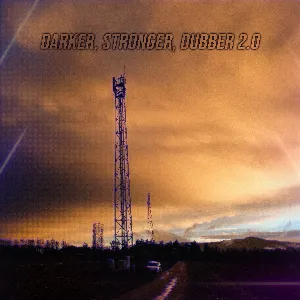 Pochette de Darker, Stronger, Dubber 2.0 de Mahom