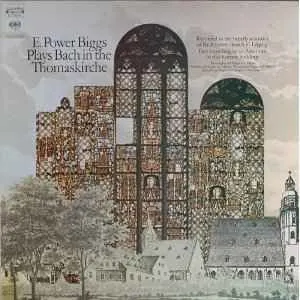 Pochette de E. Power Biggs Plays Bach in the Thomaskirche de E. Power Biggs