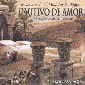 Pochette de Cautivo de Amor - Moaxajas de Al-Andalus en Egipto de Eduardo Paniagua - Música Antigua