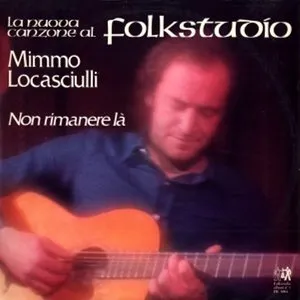 Pochette de Non rimanere là de Mimmo Locasciulli