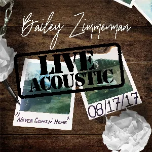 Pochette de Never Comin’ Home (live acoustic) de Bailey Zimmerman