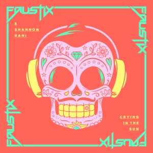 Pochette de Crying in the Sun (Remixes) de Faustix - RANI