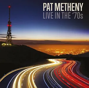 Pochette de Live in the '70s de Pat Metheny