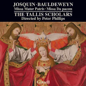 Pochette de Josquin: Missa Mater Patris / Bauldeweyn: Missa Da pacem de The Tallis Scholars - Peter Phillips - Josquin des Prez