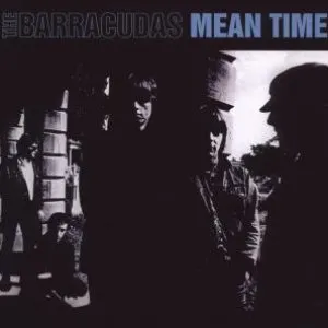 Pochette de Mean Time de The Barracudas