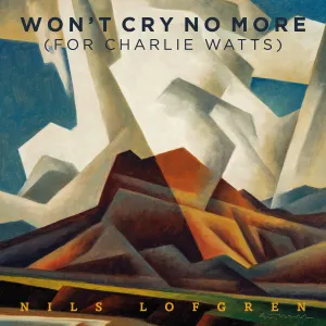 Pochette de Won’t Cry No More (for Charlie Watts) de Nils Lofgren