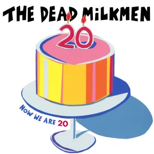 Pochette de Now We Are 20 de The Dead Milkmen