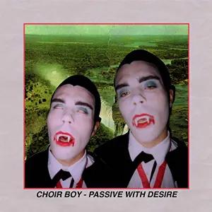 Pochette de Passive with Desire de Choir Boy