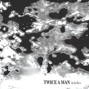 Pochette de Icicles de Twice a Man