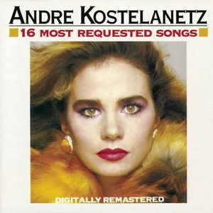 Pochette de 16 Most Requested Songs de André Kostelanetz