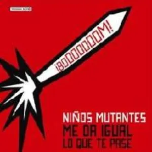 Pochette de Me da igual lo que te pase de Niños Mutantes