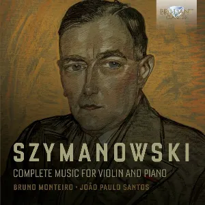 Pochette de Complete Music for Violin and Piano de Karol Szymanowski